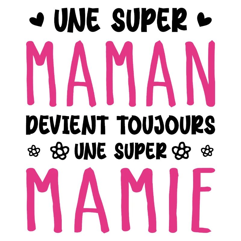 Une Super Maman devient toujours une Super Mamie