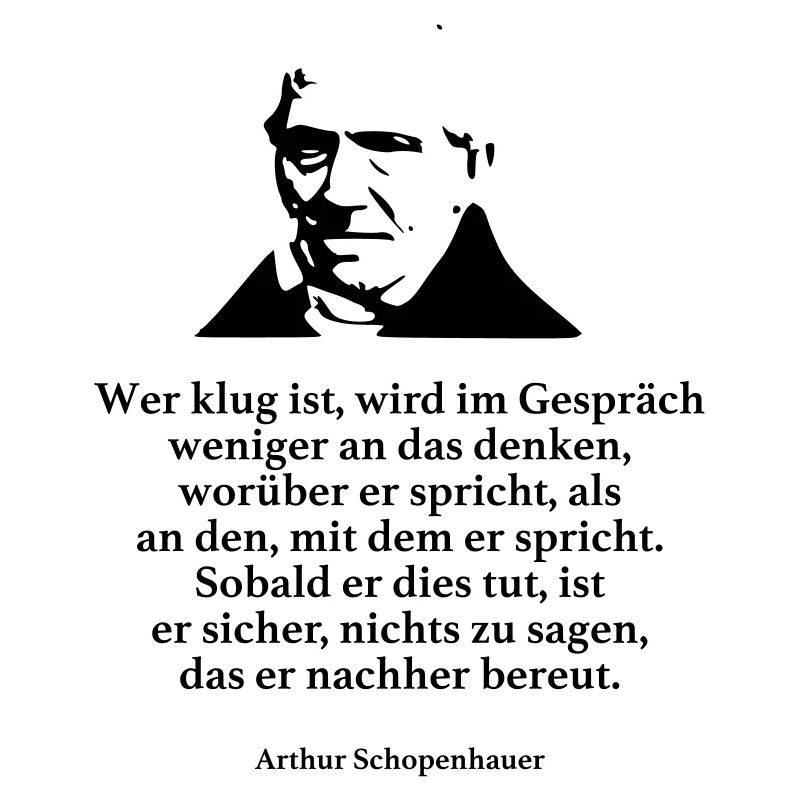 Schopenhauer: Whoever is wise will be less in conversation