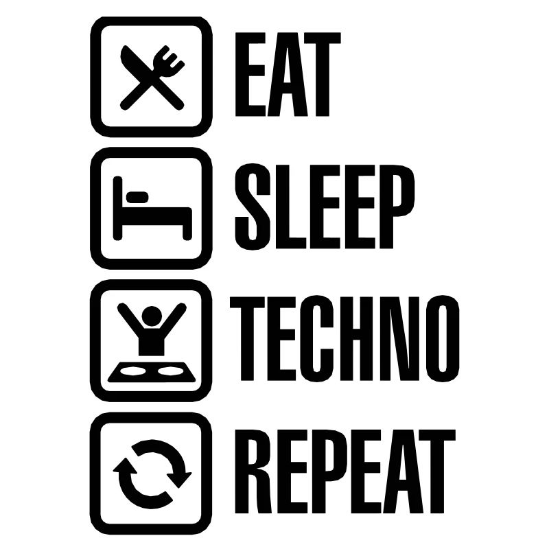 Eat Sleep Techno Repeat