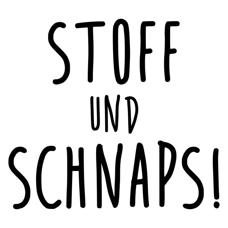 Stoff und Schnaps