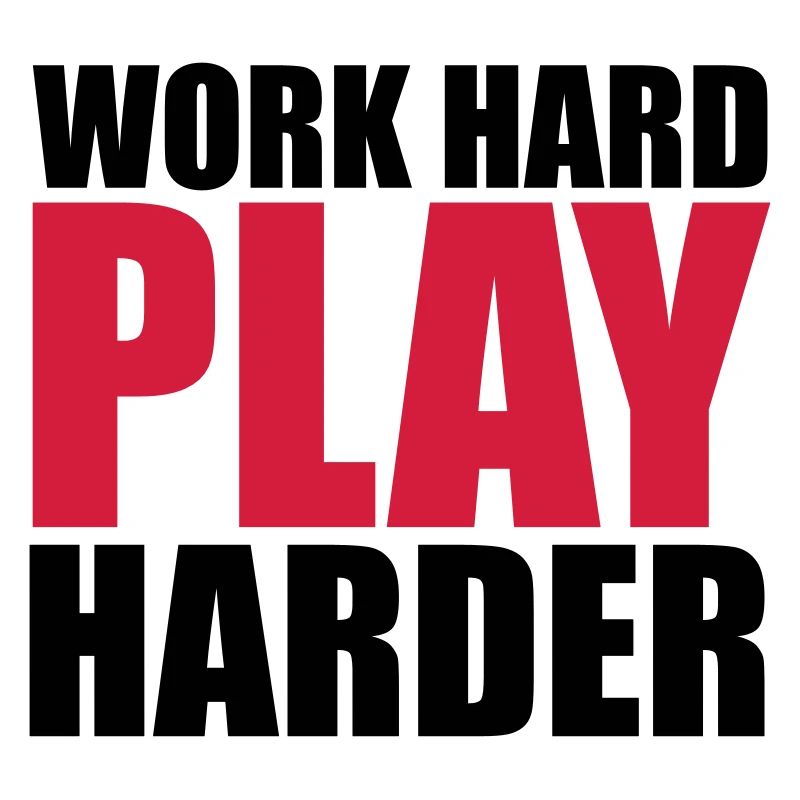 Work Hard