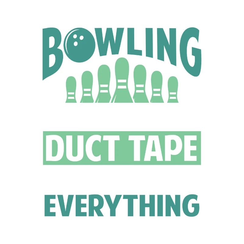 Bowling is like Duct Tape it fixes everything