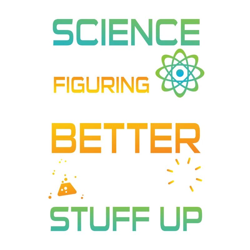 Science figuring better stuff up