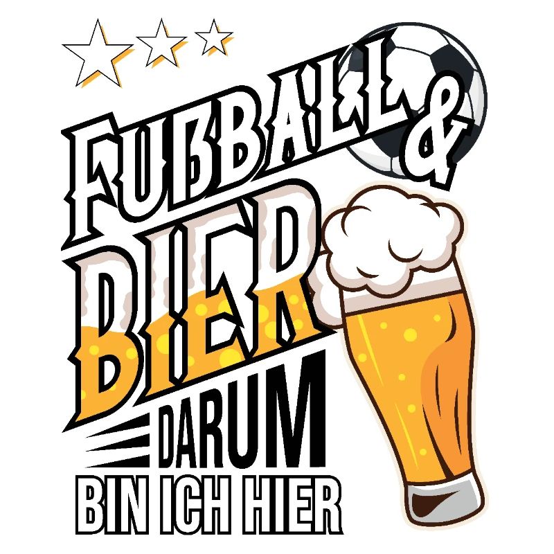 Fußball und Bier darum bin ich hier Geschenkidee