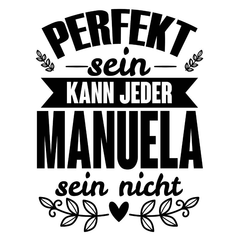 Manuela - Perfekt Sein Kann Jeder Manuela Nicht