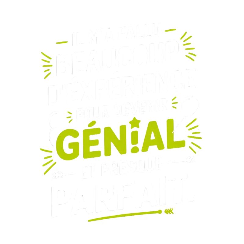 L'expérience m'a rendu excellent.