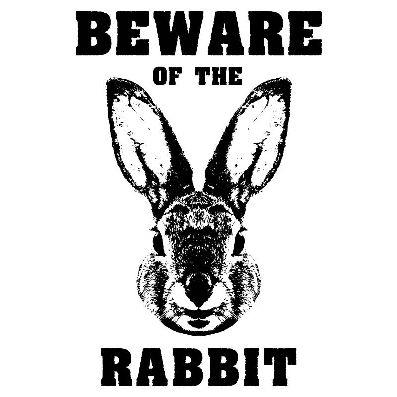 Caution rabbit rabbit