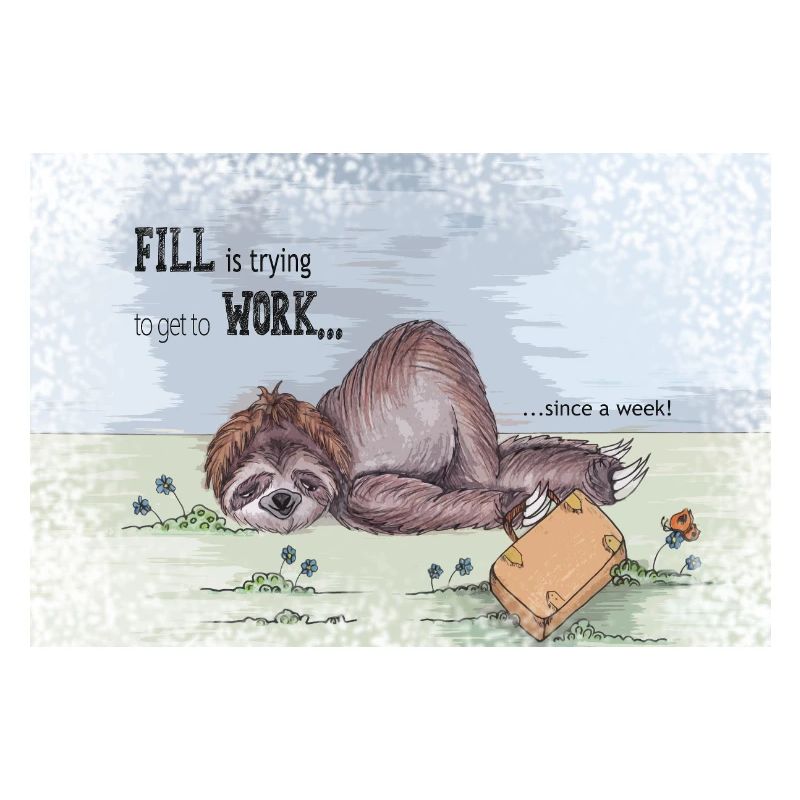 Fill is trying to get to work