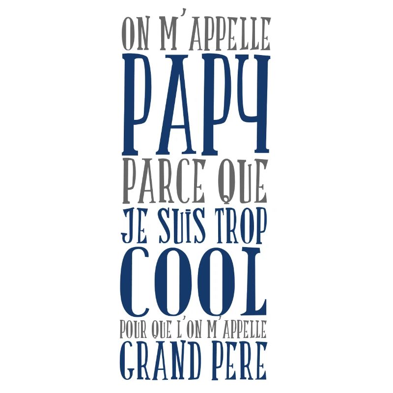 On m’appelle papy parce que je suis trop cool