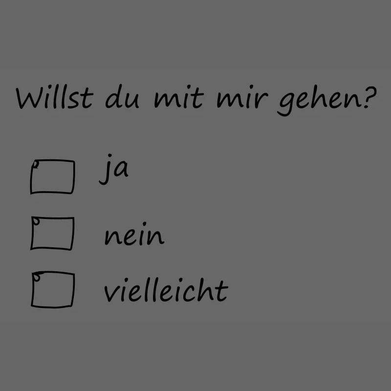 willststdumitmirgehen