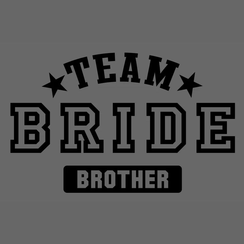 team bride brother