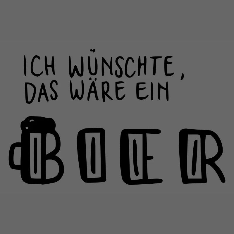 Ich wünschte das wäre ein Bier
