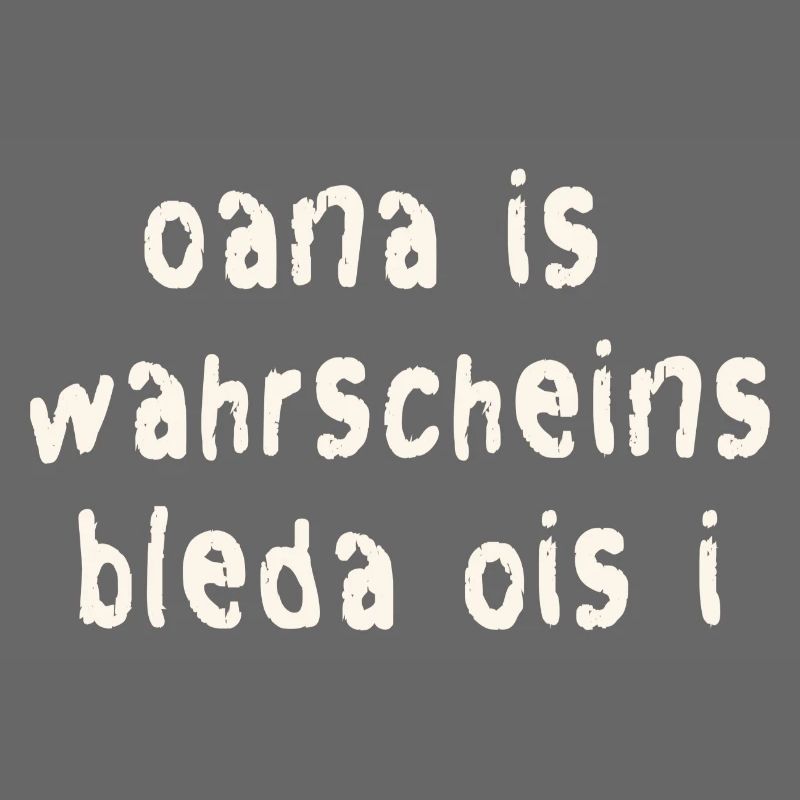 Lustiger Bayerischer Spruch