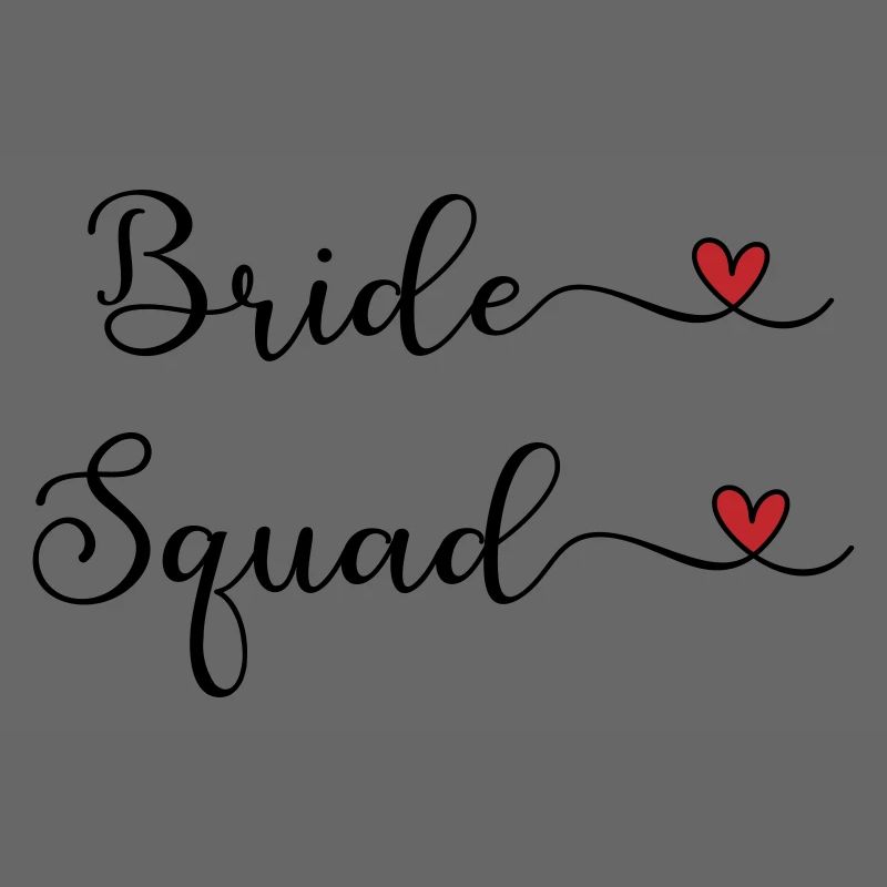 Bride Squad - Team Braut