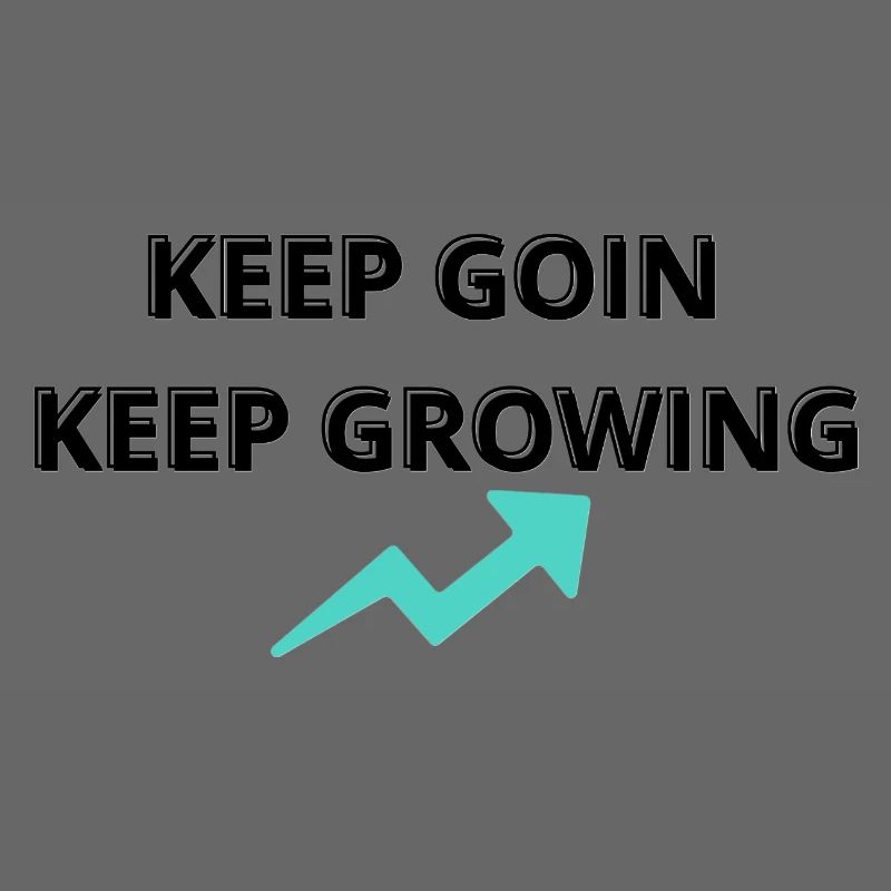 Keep Going Keep Growing | Motivational Quote