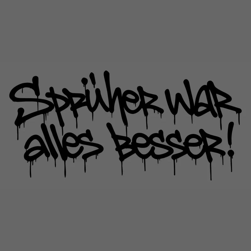 Sprüher war alles besser! – Graffiti Tag Design