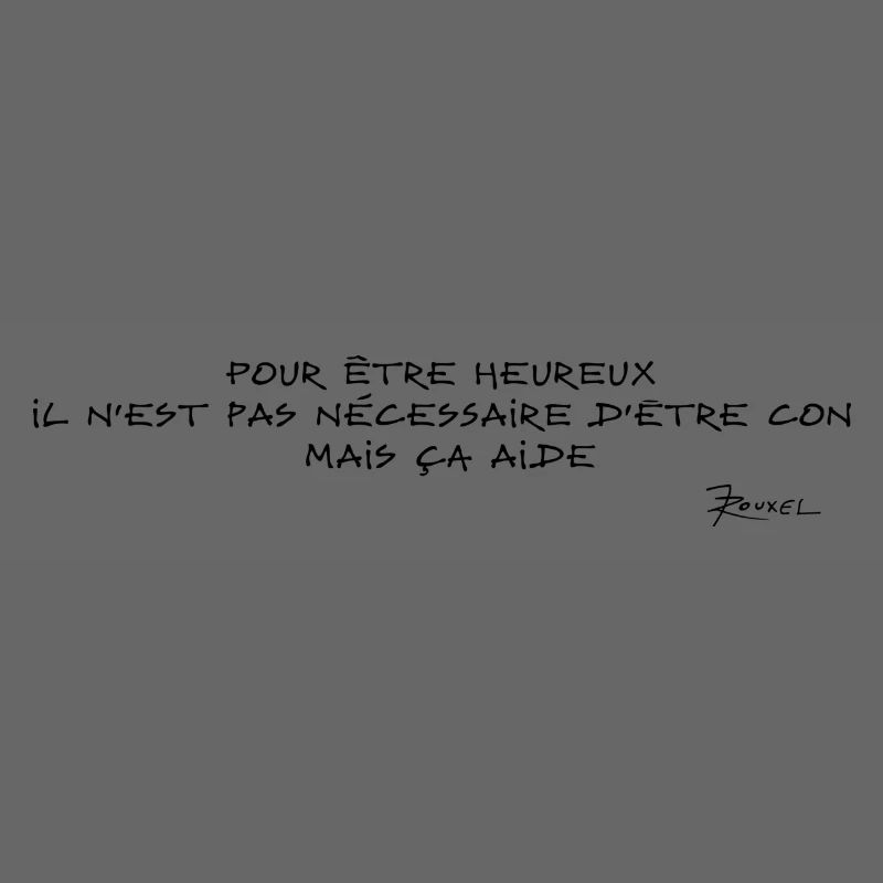 Devise Pour être heureux