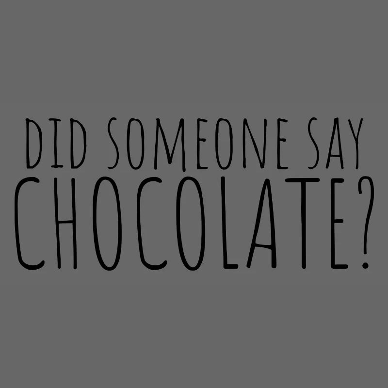 did someone say chocolate?