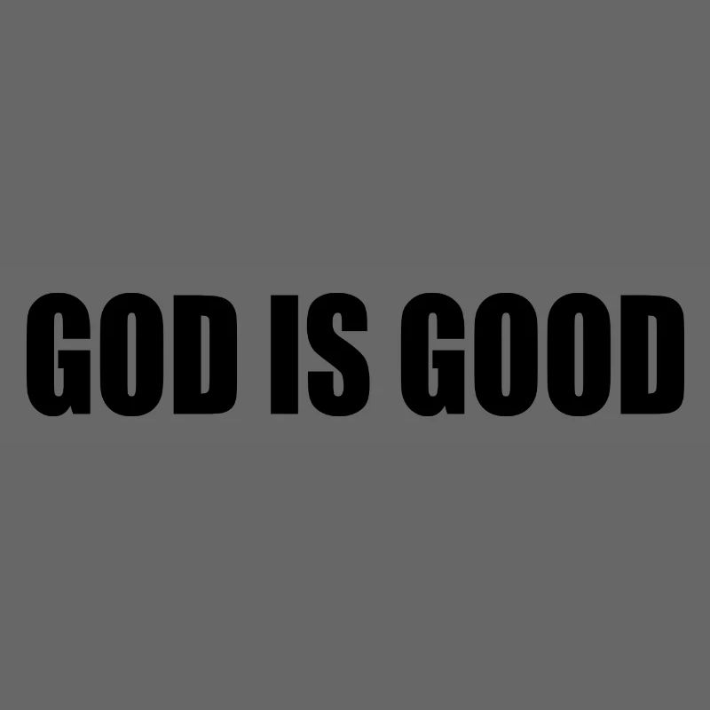 God is good
