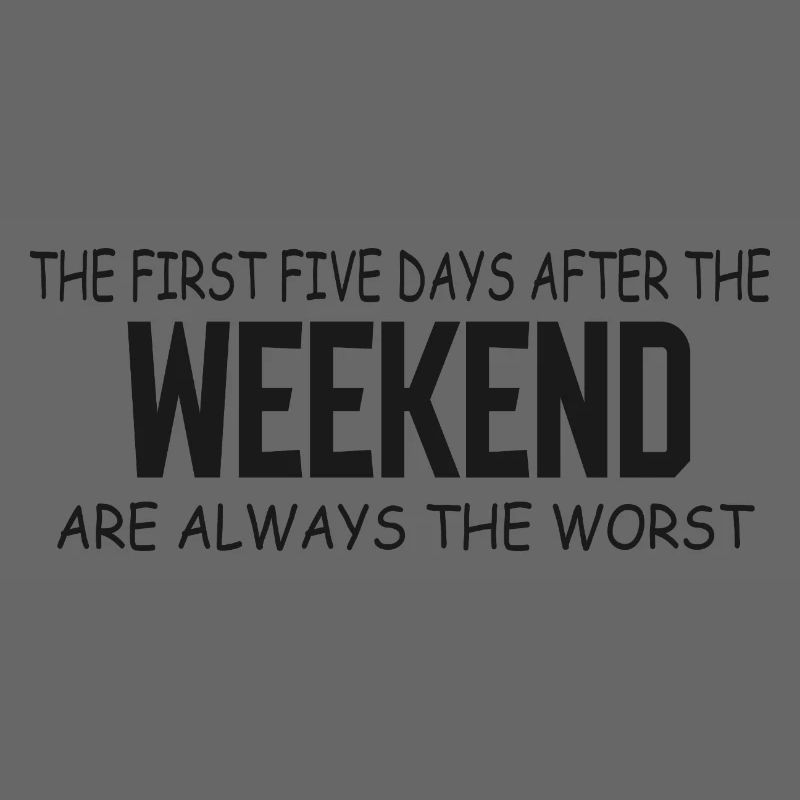 First Five Weekdays After Weekend
