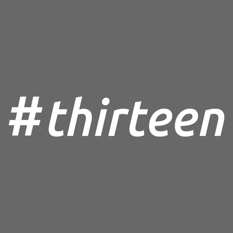 Hashtag Treize Cool 13 ans 13e anniversaire