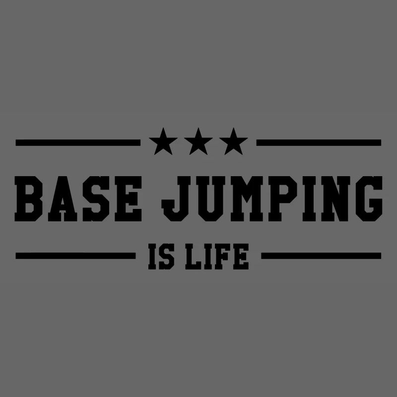 Base Jumping is life