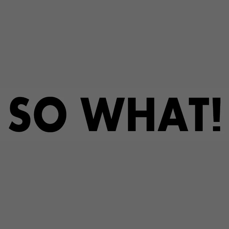 So what