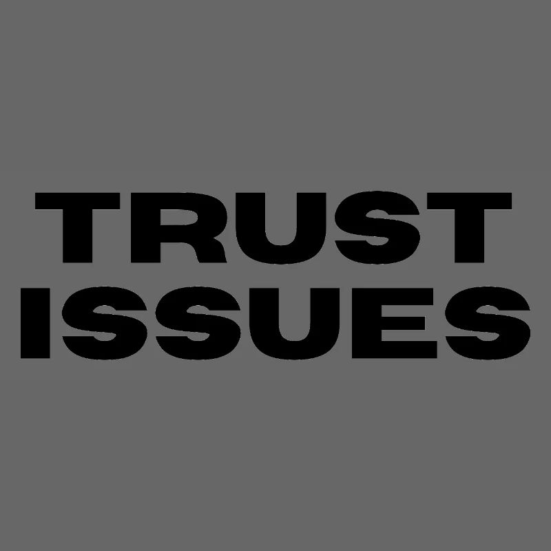 TRUST ISSUES