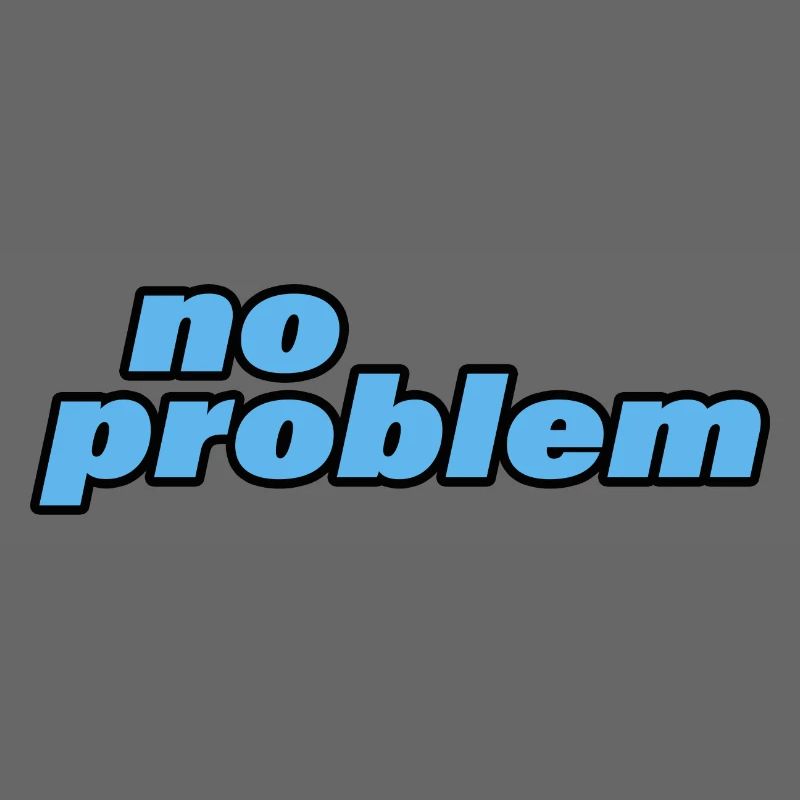 NO PROBLEM