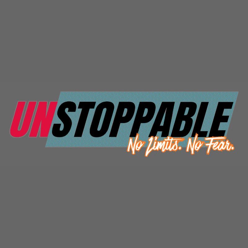 Unstoppable without limits