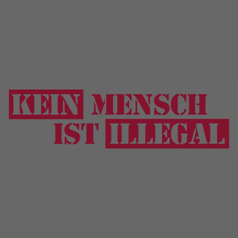 No One Is Illegal - Migration - Illegality