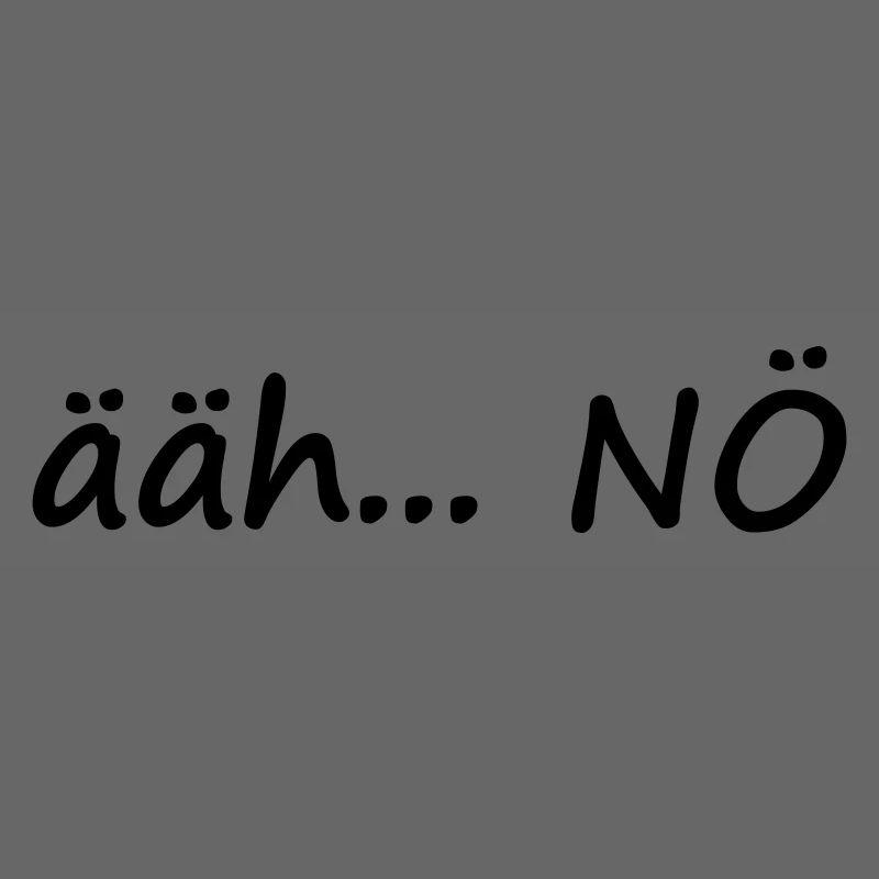 ääh... NÖ
