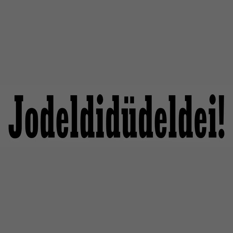 Party Gaudi Design - Jodeldidüdeldei – 