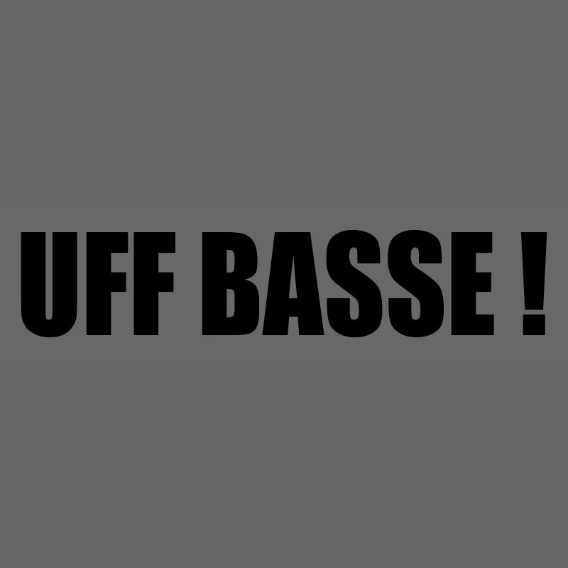 UFFBASSE !