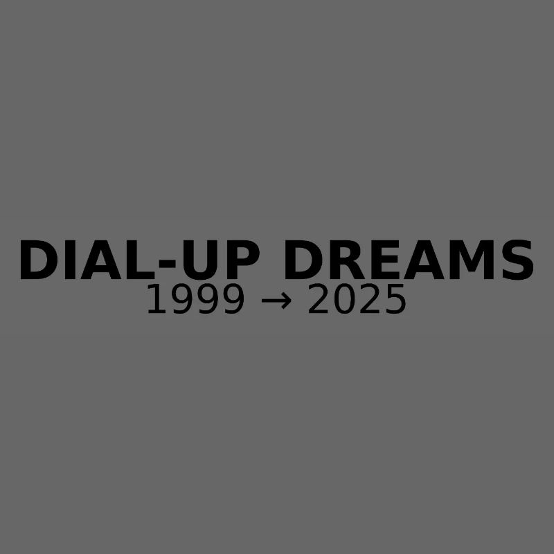 DIAL-UP DREAMS