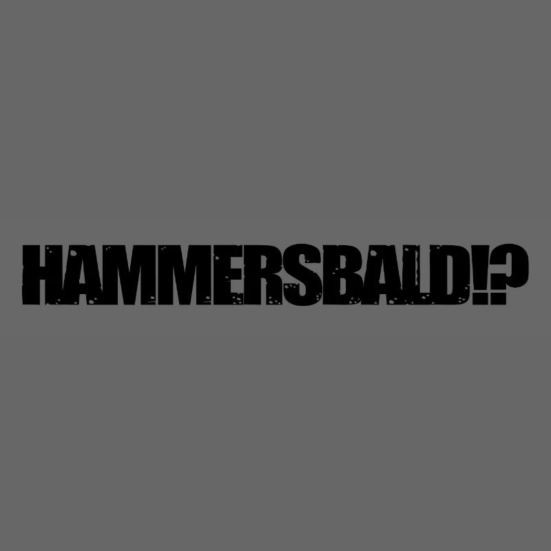 HAMMERSBALD?! BLACK