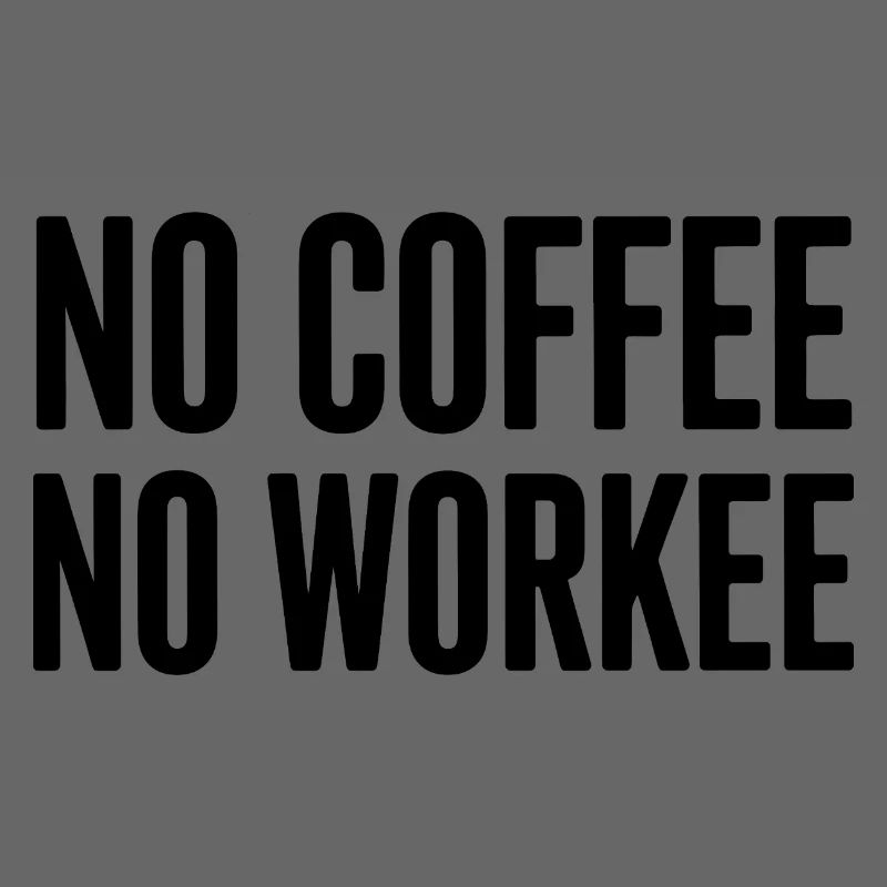 Pas de café, pas de workee