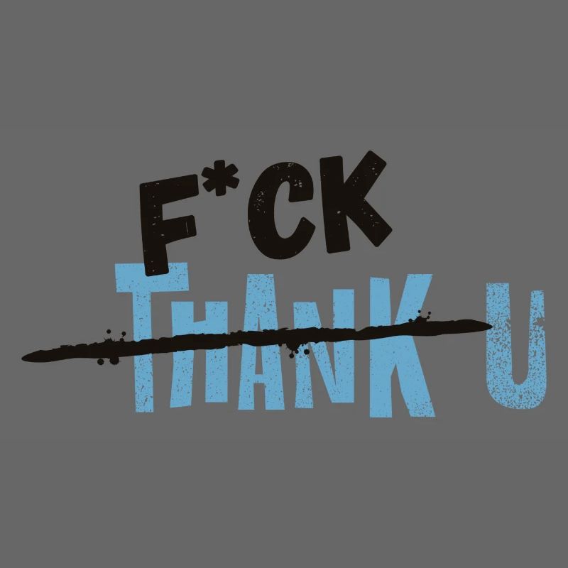 F*CK THANK U Blue Statement