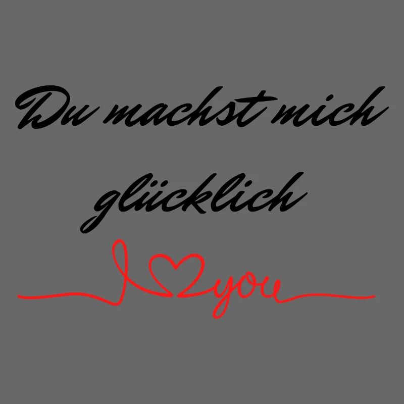 Du machst mich glücklich Ich liebe dich