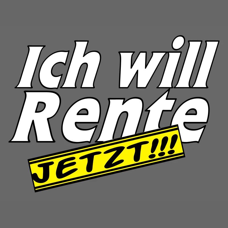 Fun Party Spruch Statement ich will Rente (25)