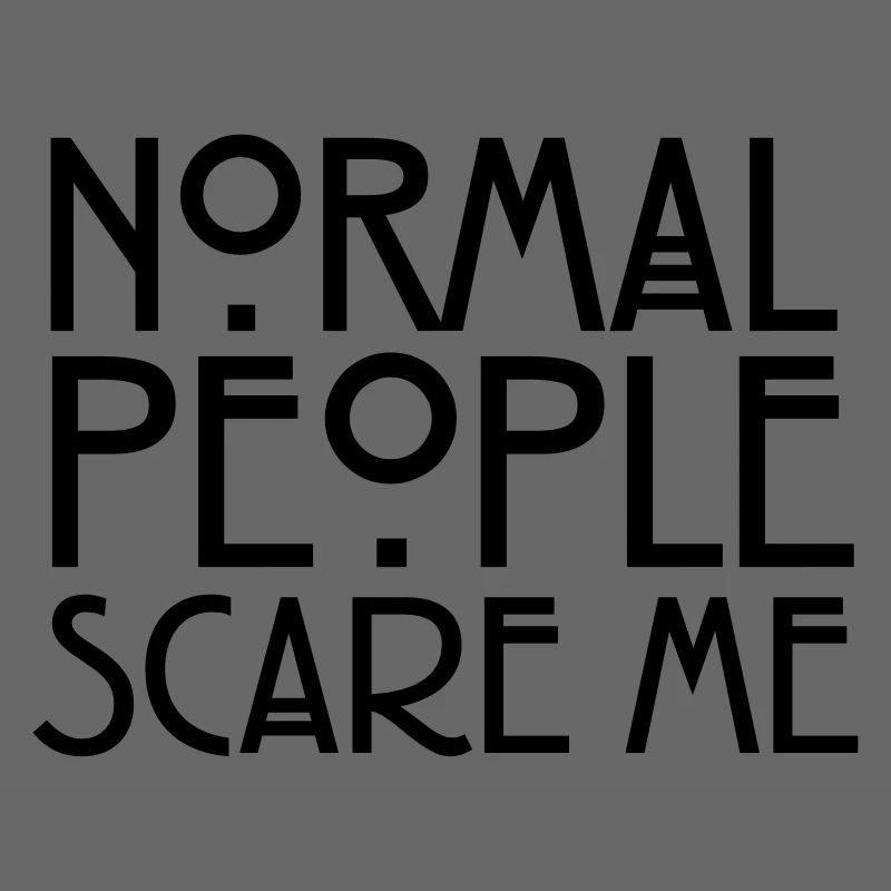 Normal People Scare Me