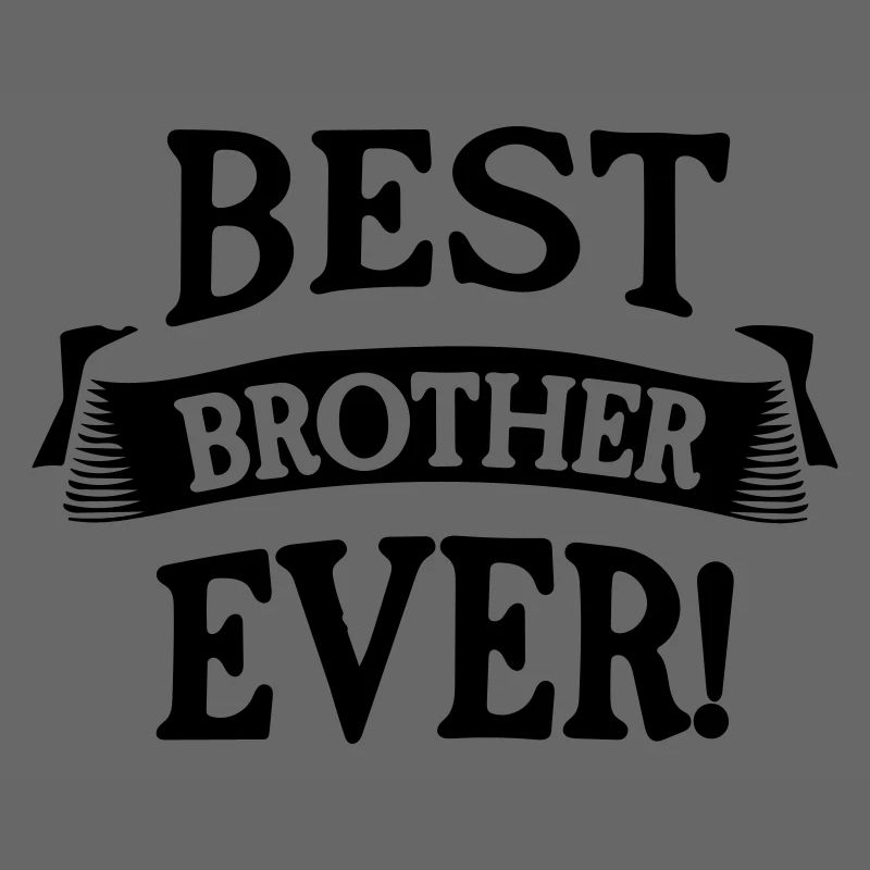 bester Bruder aller Zeiten