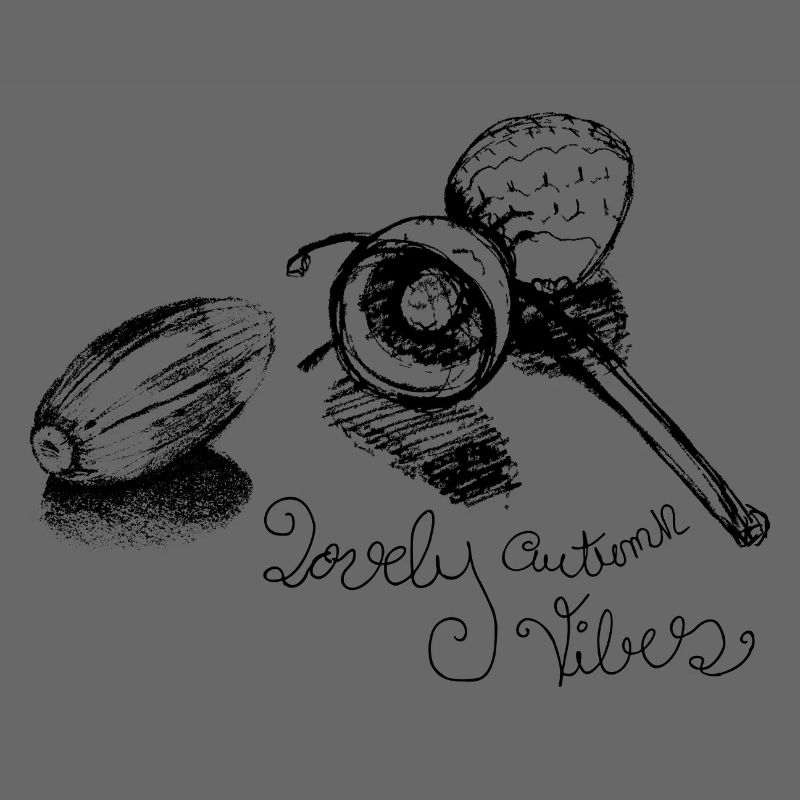 Herbst Eichel süßer Spruch mit lovely vibes