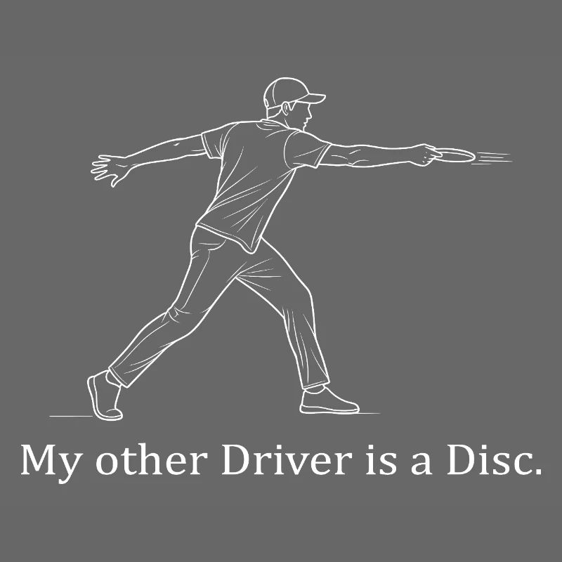 My other Driver is a Disc