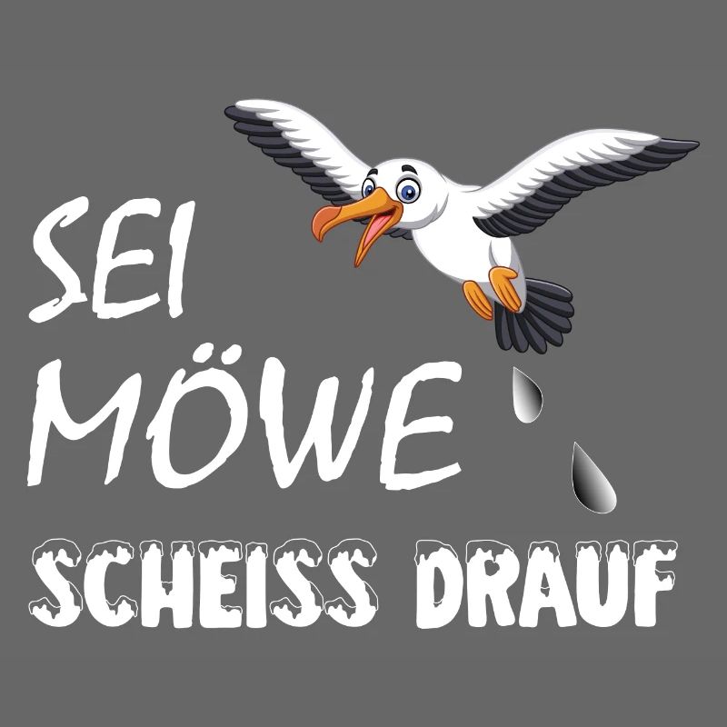 Sei Möwe, scheiss drauf, plattdeutsch Geschenk