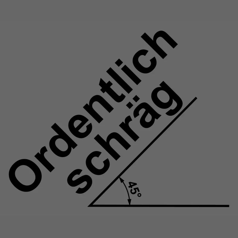 Ordentlich schraeg
