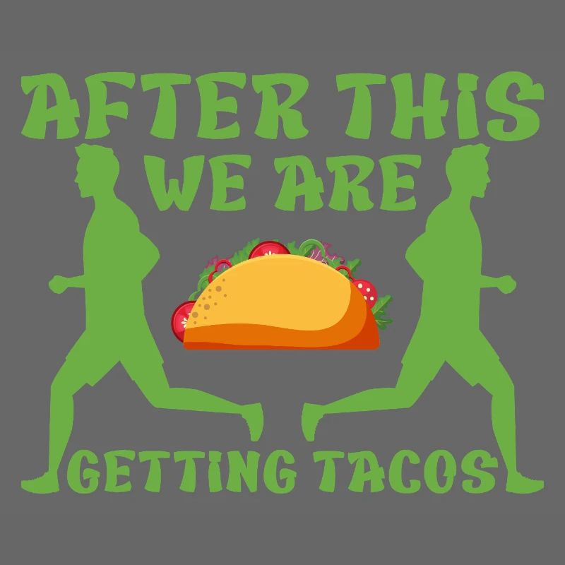 Running Run After We Getting Tacos Marathon Runner