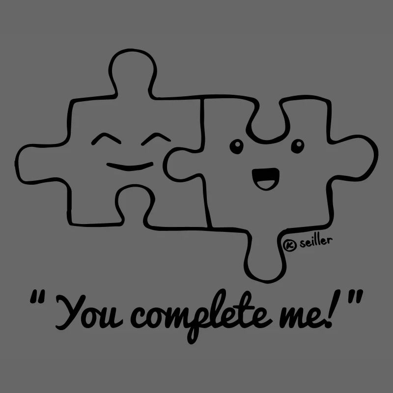 You Complete Me