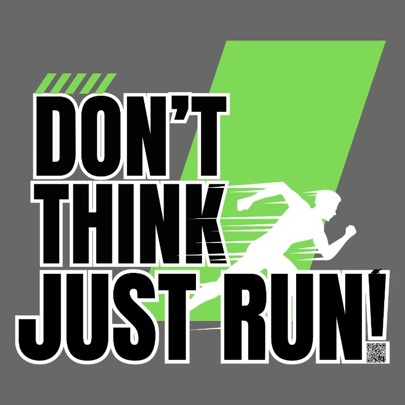 Don't think, just run!