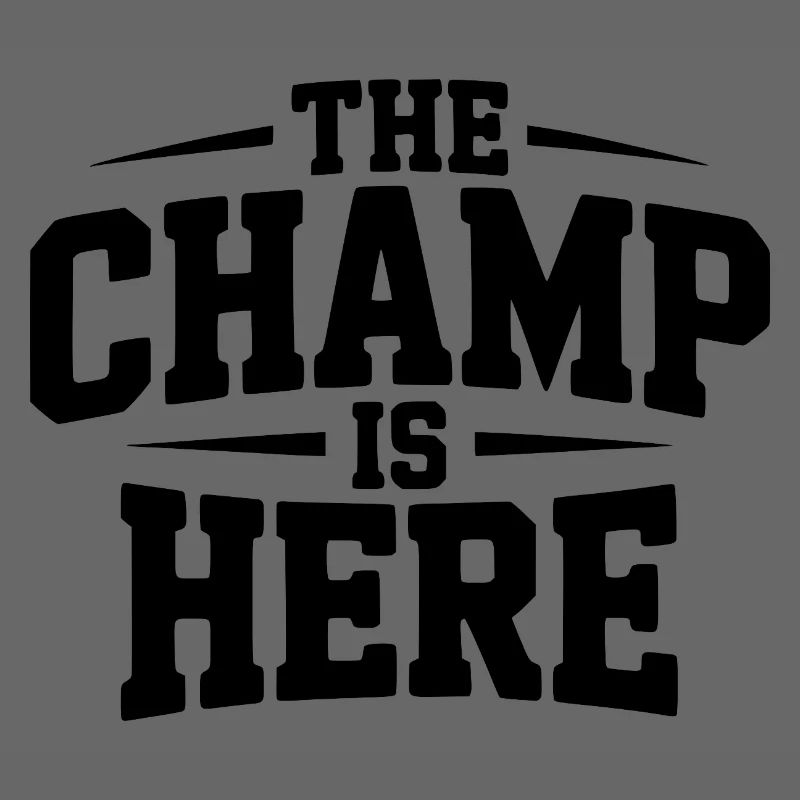 The Champ is Here